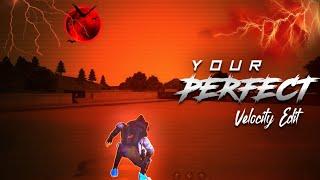 Your Perfect - Trying a velocity edit free fire | RAVAN FF |