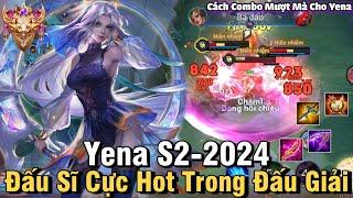 Yena S2-2024 Liên Quân Mobile | Cách Chơi, Lên Đồ, Phù Hiệu Bảng Ngọc Cho Yena S2 2024 Đi Top NTD LQ