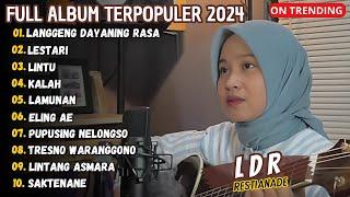 Langgeng Dayaning Rasa (LDR) - Restianade Full Album Terbaru 2024 (Viral Tiktok)