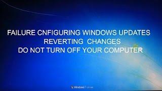 failure configuring windows updates reverting changes  do not turn off your computer