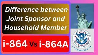 I-864 Forms UNCONFUSED | Co-sponsor, joint sponsor, or household member?