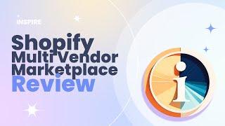 Shopify Multi Vendor Marketplace Review Pros and Cons