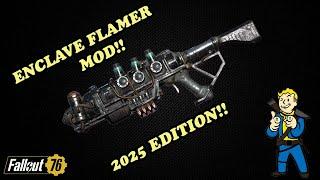 Fallout 76 - Enclave Flamer Mod In 2025!!