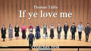 If ye love me | crotchet rest | Thomas Tallis