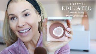 Lawless Beauty | Mommy Makeup Look with Annie Lawless | PRETTY EDUCATED