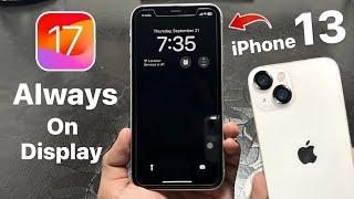 iOS 17 : Turn On Always On Display on iPhone 13 (iOS 17) || Enable Now