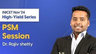 INICET Nov'24 High-Yield PSM Session | Dr. Rajeev Shetty | DBMCI