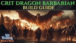 Op DRAGON BARBARIAN CRIT BUILD Age Of Wonders 4 Ways Of War