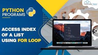 Accessing Index of List using for Loop in Python(Hindi) | Python Programs