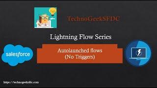 Salesforce Autolaunched Flows