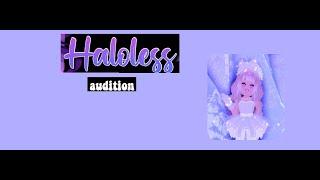 Haloless Audition