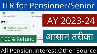 Income Tax Return(ITR) filing online 2023-24 for Pensioner/senior citizen | ITR for pension,interest