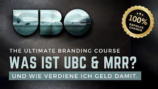 Was ist UBC & MRR? Geld verdienen mit Ultimate Branding Course. UNBEDINGT anschauen!