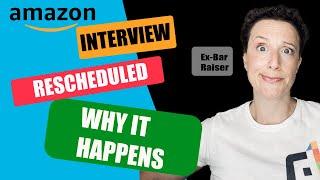 Interview Rescheduled At Amazon- WHY IT HAPPENS!