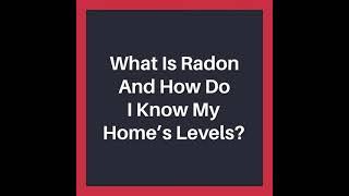 What Is Radon And How Do I Know My Home’s Levels?