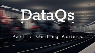 DataQs - Part 1 - Getting Access