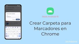 Crear Carpeta para Marcadores en Chrome [Android 15]