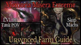 Memoria Misera Extreme (Unsynced lvl 90 Farm Guide) FFXIV