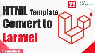 Converting an HTML Template into Laravel Project | Explained in Hindi | Laravel 8 Tutorial #22