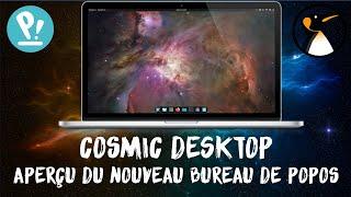 Aperçu de COSMIC : Le nouvel environnement de bureau par PopOS !