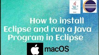 How to install Eclipse and run a Java program in Eclipse for Automation | Mac