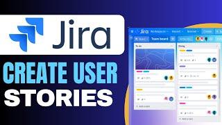 How to Create User Stories in Jira 2025 (full guide)