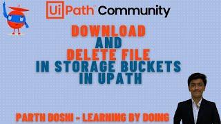 Download and Delete A Storage Bucket File In UiPath
