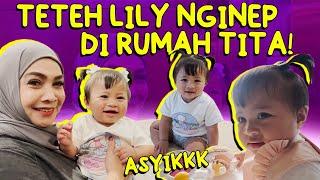 ASYIK!! TETEH LILY NGINEP DI RUMAH TITA! MAMA RIETA HAPPY BANGET BISA NGEMONG LILY@RansEntertainment