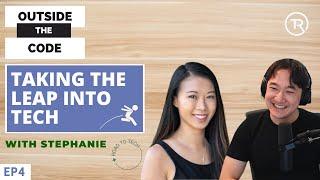 Making the Leap as a Self Taught Engineer with Stephanie (The Road To Tech) | Outside the Code EP4