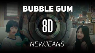 𝟴𝗗 𝗠𝗨𝗦𝗶𝗖 | Bubble Gum - NewJeans (뉴진스) | 𝑈𝑠𝑒 ℎ𝑒𝑎𝑑𝑝ℎ𝑜𝑛𝑒𝑠