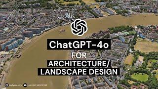Architecture and Landscape Design with ChatGPT-4o