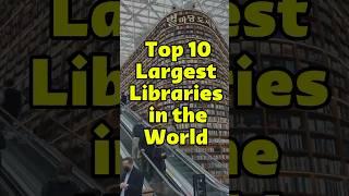 Top 10 largest Libraries in the world #shorts #library