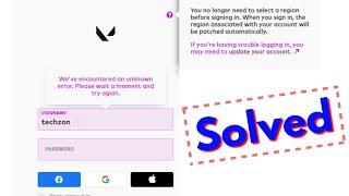 Fix Valorant sign in issue-We've encountered an unknown error-You no longer need to select a region