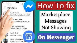 How To Fix Facebook Marketplace Messages Not Showing Up in Messenger (2022)