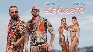 Fadi Kod & Super Sako - Señorita (Official Music Video)