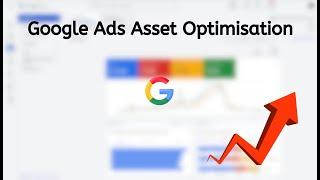 Google Ad Campaign Assets Optimization