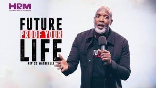 Future-Proof Your Life  | Rev SC Mathebula I 23 June 2024