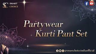 Partywear Kurti Pant Set | Sparkling Seasonal Days | For Booking: - 9923032432 | Smart Choice