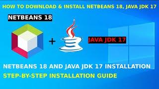 How to download and Install Netbeans IDE 18 [Latest Version] & Java JDK on Windows 10