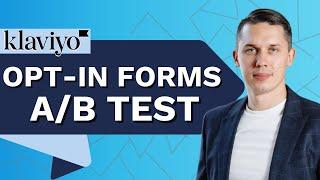 How to A/B Test Your Opt-In Form in Klaviyo