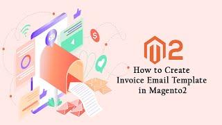 How to create invoice email template in Magento 2