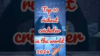 Top 10 richest cricketer in the world 2024