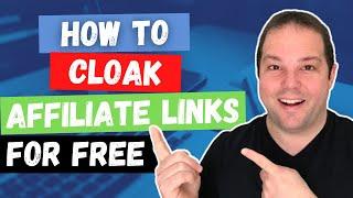 How To Cloak Affiliate Links For Free: (Step-By-Step Tutorial)