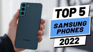 Top 5 BEST Samsung Phones of [2022]