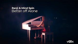 Ranji & Mind Spin - Better Off Alone