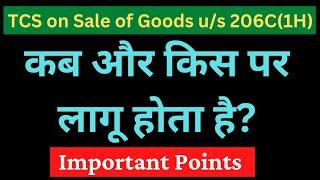 TCS on sale of Goods u/s 206C(1H) II Who, When and How TCS is computed and collected II #cavedtaya