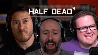 NOT THE SNAIL! | 3 Peens | Half Dead 3