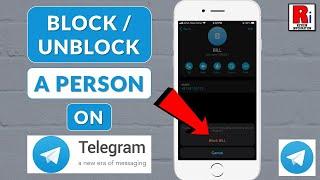 How to Block and Unblock a Person on Telegram Messenger