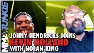 Kevin Holland, Johnny Hendricks discuss unlikely but successful pairing with Nolan King