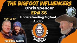 Bigfoot Audio & The Olympic Project with Chris Spencer | The Bigfoot Influencers #35